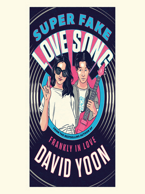 Title details for Super Fake Love Song by David Yoon - Wait list